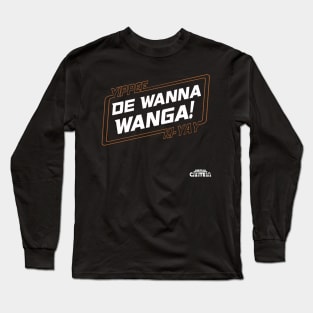 De Wanna Wanga Hard Long Sleeve T-Shirt